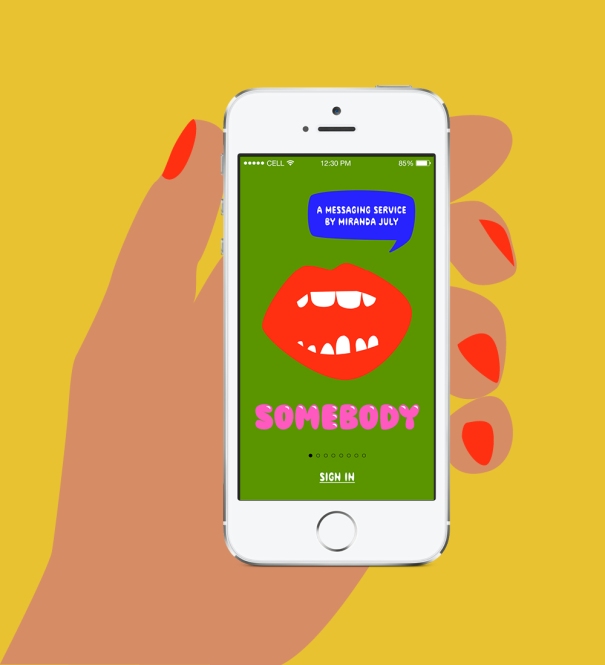 Somebody™, a new messaging service by Miranda July, 2014. www.somebodyapp.com