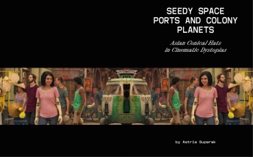 "Seedy Space Ports and Colony Planets" by Astria Suparak, Seen journal, 2021.